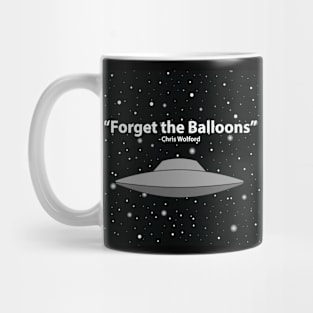 Forget The Balloons Mug